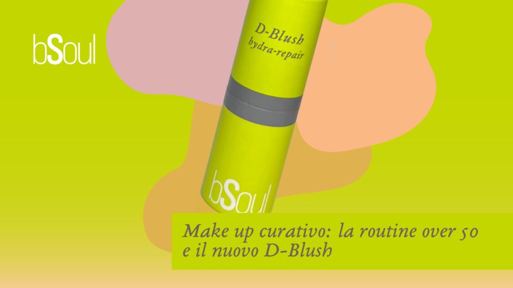 Make up curativo: la routine over 50 e il nuovo D-Blush